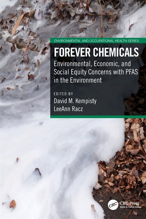 Forever Chemicals : Environmental, Economic, and Social Equity Concerns with Pfas in the Environment (Paperback)