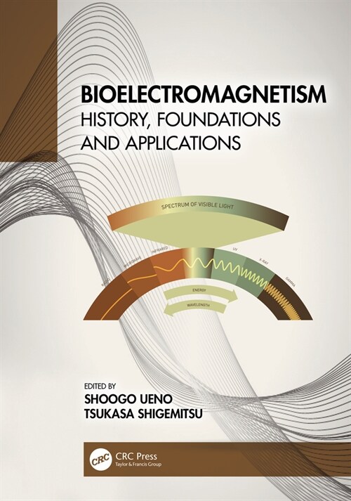Bioelectromagnetism : History, Foundations and Applications (Paperback)