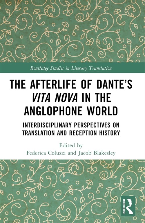 The Afterlife of Dante’s Vita Nova in the Anglophone World (Paperback, 1)