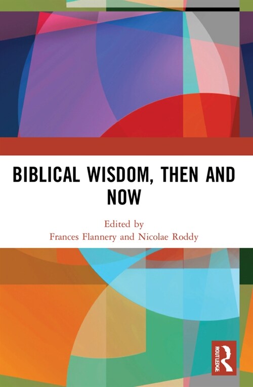 Biblical Wisdom, Then and Now (Paperback, 1)