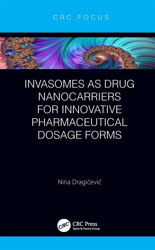 Invasomes as Drug Nanocarriers for Innovative Pharmaceutical Dosage Forms (Paperback, 1)