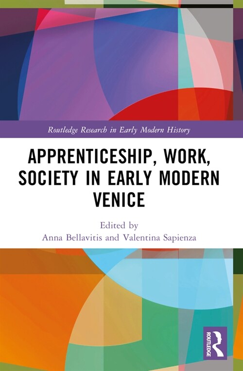 Apprenticeship, Work, Society in Early Modern Venice (Paperback, 1)