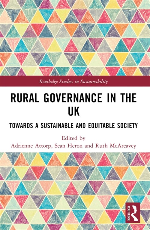 Rural Governance in the UK : Towards a Sustainable and Equitable Society (Paperback)