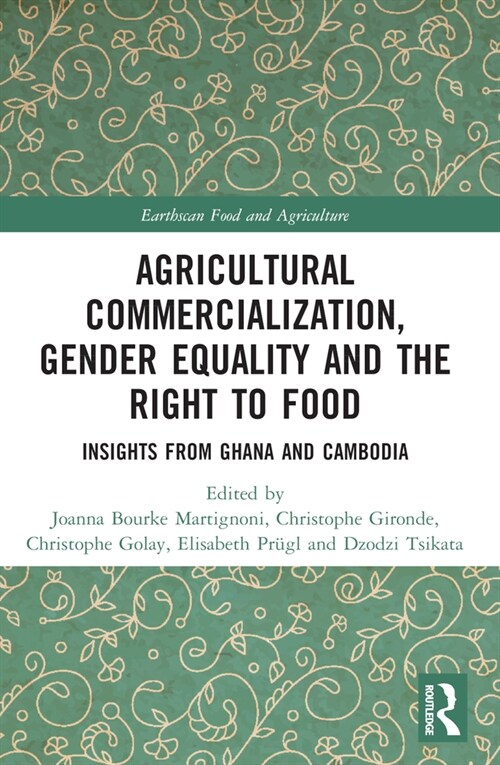 Agricultural Commercialization, Gender Equality and the Right to Food (Paperback, 1)