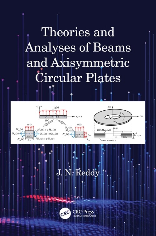 Theories and Analyses of Beams and Axisymmetric Circular Plates (Paperback, 1)