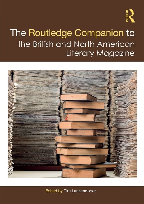 The Routledge Companion to the British and North American Literary Magazine (Paperback, 1)