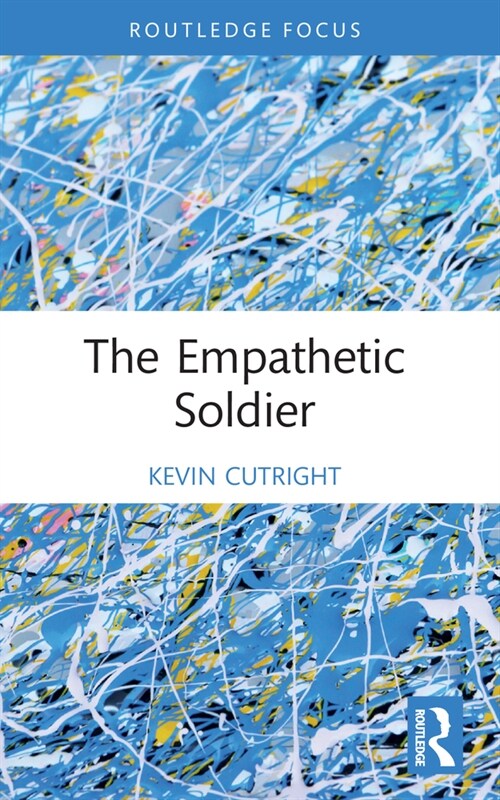 The Empathetic Soldier (Paperback, 1)