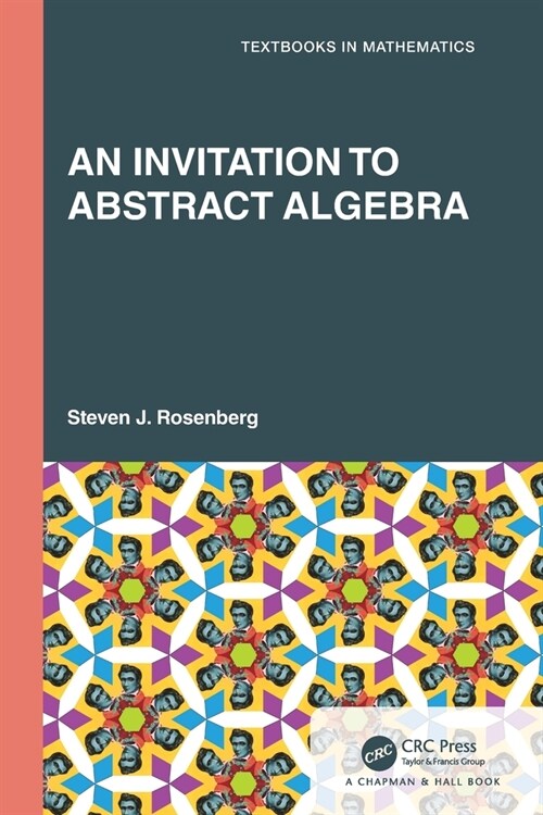 An Invitation to Abstract Algebra (Paperback, 1)