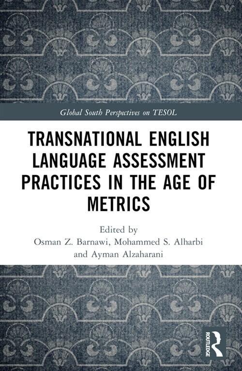 Transnational English Language Assessment Practices in the Age of Metrics (Paperback, 1)