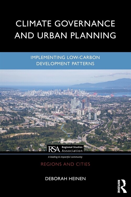 Climate Governance and Urban Planning : Implementing Low-Carbon Development Patterns (Paperback)