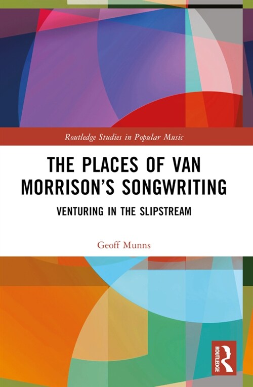 The Places of Van Morrison’s Songwriting (Paperback, 1)