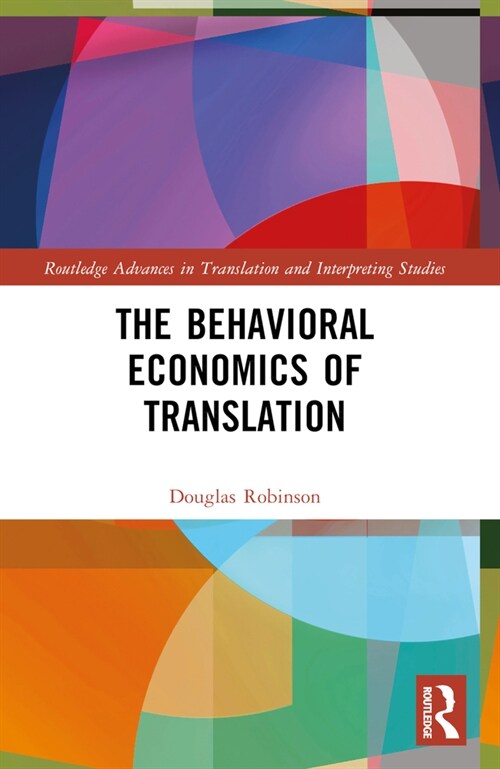 The Behavioral Economics of Translation (Paperback, 1)