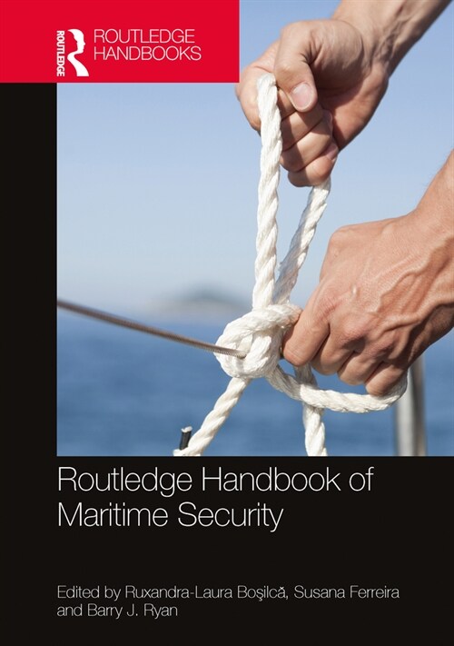 Routledge Handbook of Maritime Security (Paperback, 1)