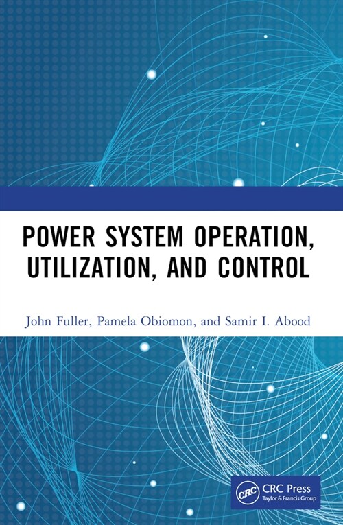 Power System Operation, Utilization, and Control (Paperback, 1)