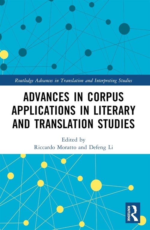 Advances in Corpus Applications in Literary and Translation Studies (Paperback, 1)