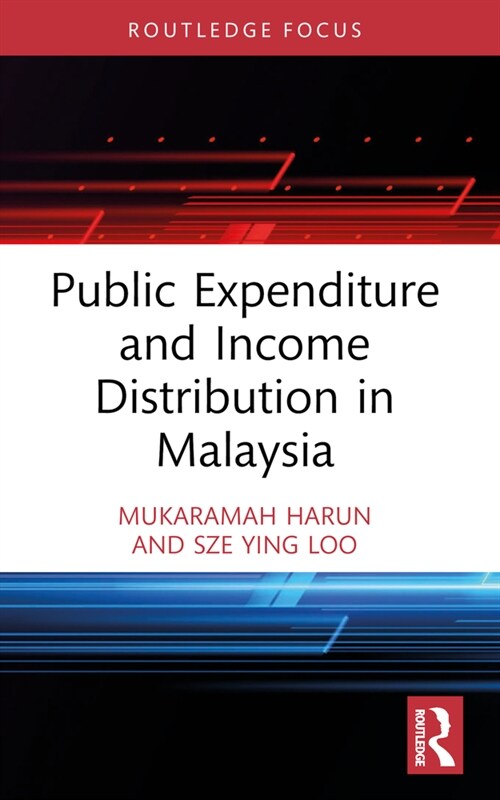 Public Expenditure and Income Distribution in Malaysia (Paperback, 1)