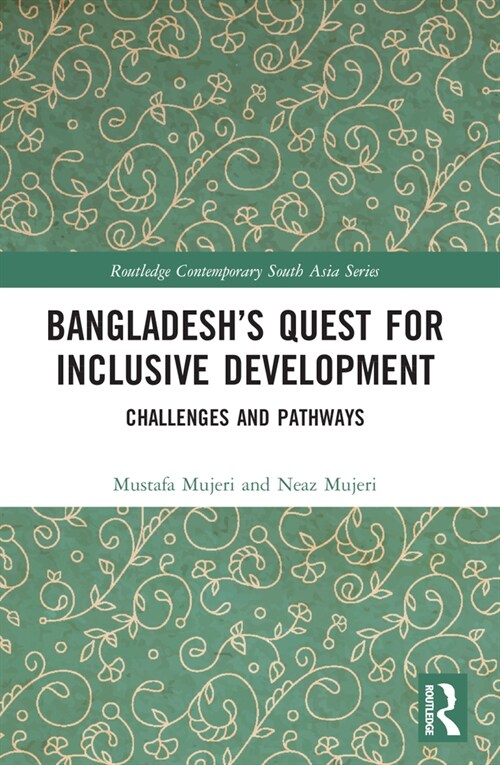 Bangladeshs Quest for Inclusive Development : Challenges and Pathways (Paperback)