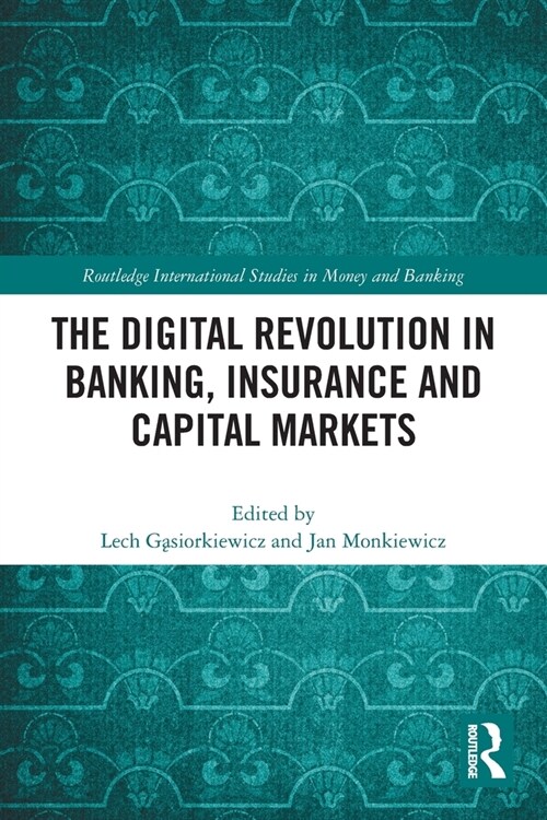 The Digital Revolution in Banking, Insurance and Capital Markets (Paperback, 1)