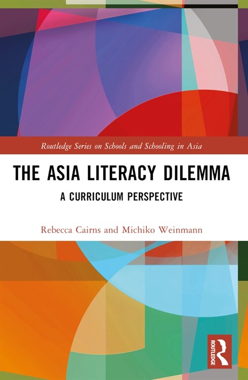 The Asia Literacy Dilemma : A Curriculum Perspective (Paperback)