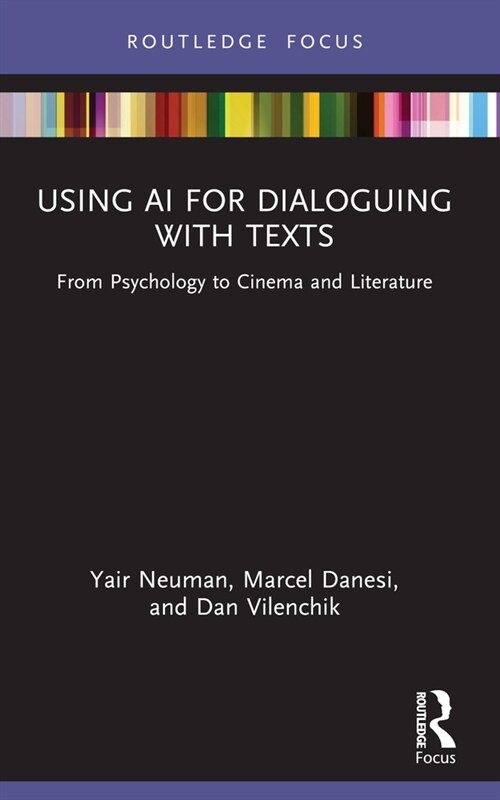 Using AI for Dialoguing with Texts : From Psychology to Cinema and Literature (Paperback)