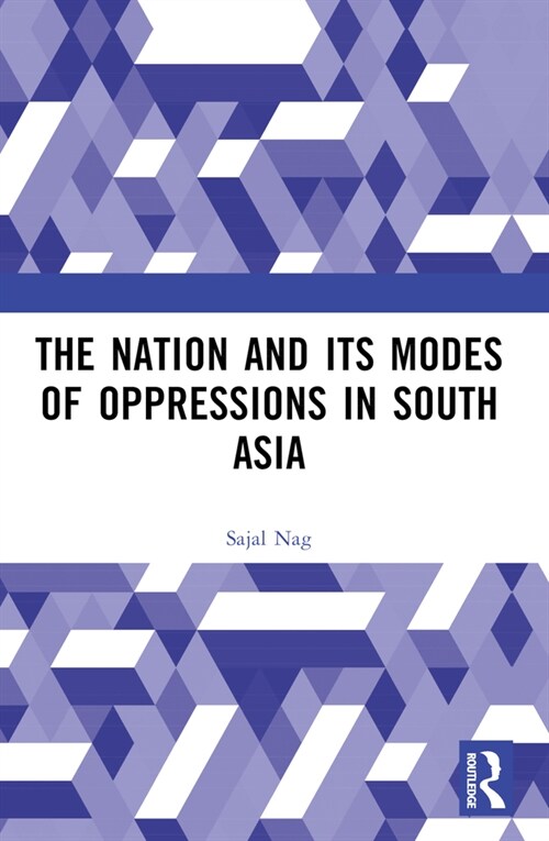 Nation and Its Modes of Oppressions in South Asia (Paperback, 1)