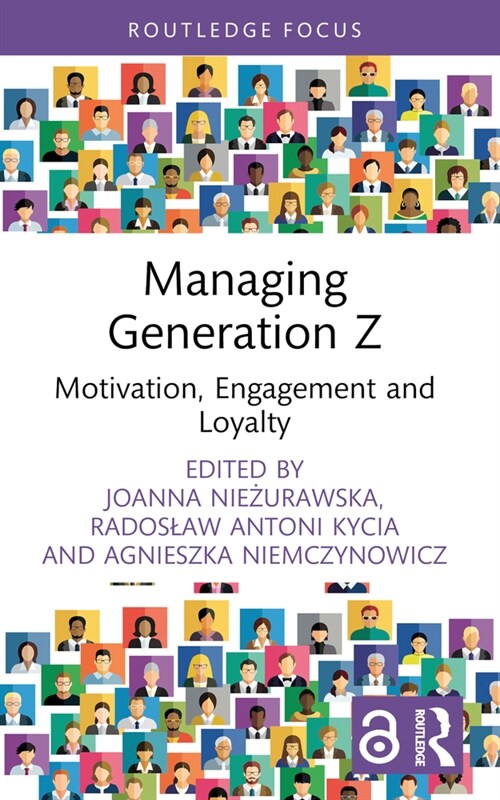 Managing Generation Z : Motivation, Engagement and Loyalty (Paperback)