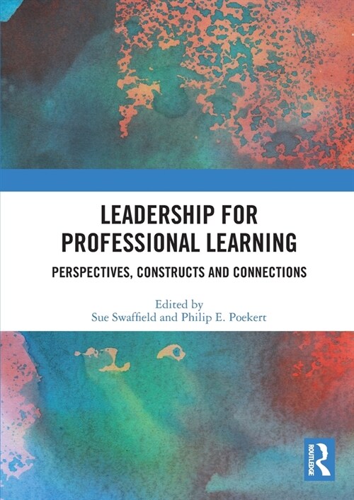 Leadership for Professional Learning : Perspectives, Constructs and Connections (Paperback)