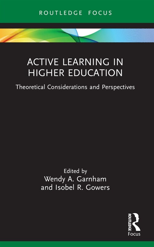 Active Learning in Higher Education : Theoretical Considerations and Perspectives (Paperback)