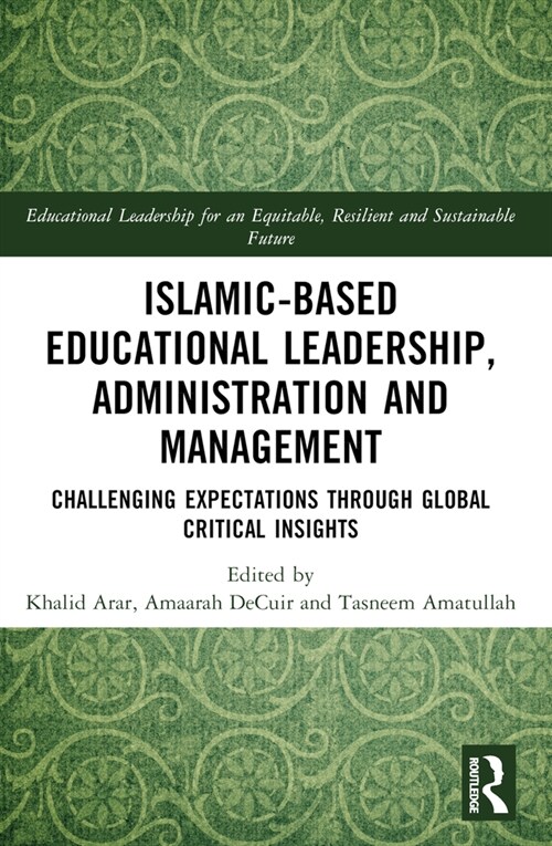 Islamic-Based Educational Leadership, Administration and Management (Paperback, 1)