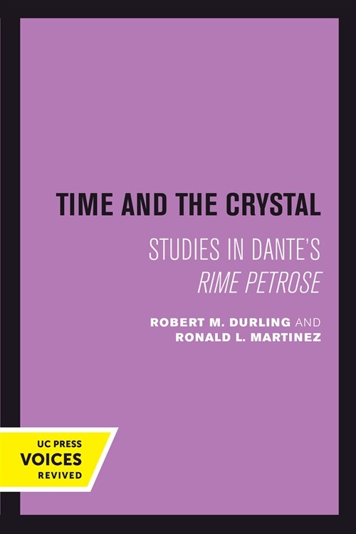 Time and the Crystal: Studies in Dantes Rime Petrose (Hardcover)