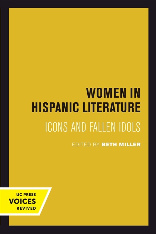 Women in Hispanic Literature: Icons and Fallen Idols (Hardcover)