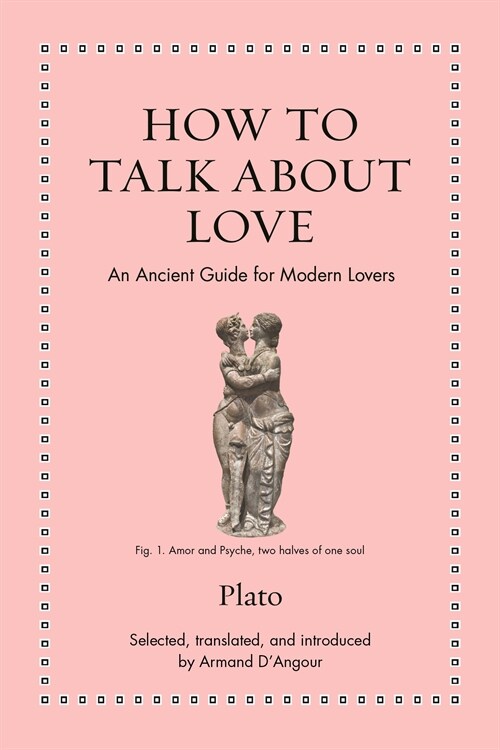 How to Talk about Love: An Ancient Guide for Modern Lovers (Hardcover)