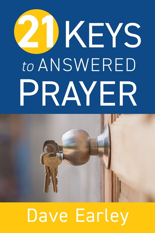 21 Keys to Answered Prayer (Paperback)