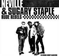 [수입] Neville & Sugary Staple - Rude Rebels (Reissue)(LP)