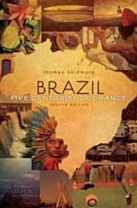 Brazil: Five Centuries of Change (Paperback, 2)