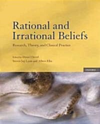 Rational and Irrational Beliefs: Research, Theory, and Clinical Practice (Hardcover)