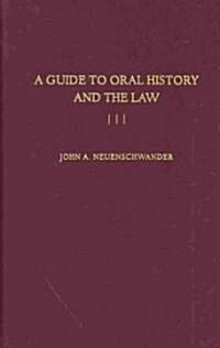 A Guide to Oral History and the Law (Hardcover)