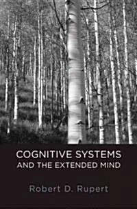Cognitive Systems and the Extended Mind (Hardcover)