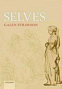Selves : An Essay in Revisionary Metaphysics (Hardcover)