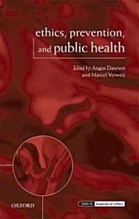 Ethics, Prevention, and Public Health (Paperback, 1st)