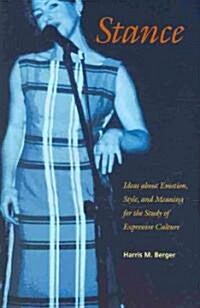 Stance: Ideas about Emotion, Style, and Meaning for the Study of Expressive Culture (Paperback)