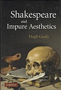 Shakespeare and Impure Aesthetics (Hardcover)
