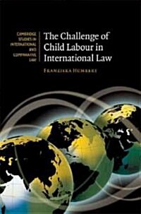 The Challenge of Child Labour in International Law (Hardcover)