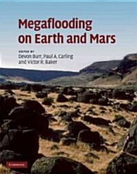 Megaflooding on Earth and Mars (Hardcover)