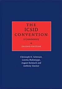 The ICSID Convention : A Commentary (Hardcover, 2 Revised edition)