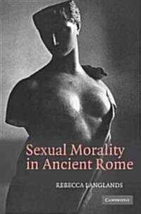 Sexual Morality in Ancient Rome (Paperback)