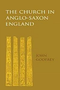 The Church in Anglo-Saxon England (Paperback)