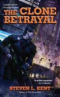 The Clone Betrayal (Mass Market Paperback, Original)