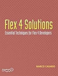 Flex 4 Solutions (Paperback, 1st)