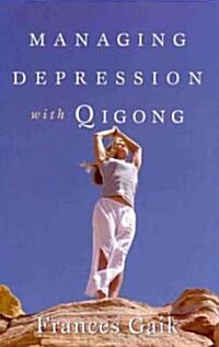 Managing Depression with Qigong (Paperback)